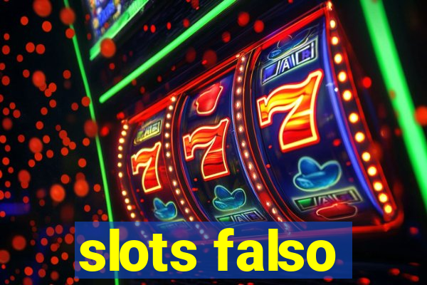 slots falso